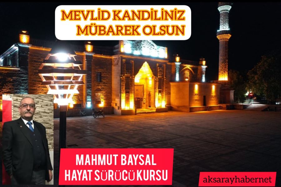 Mahmut BAYSAL : MEVLİD KANDİLİMİZ MÜBAREK OLSUN