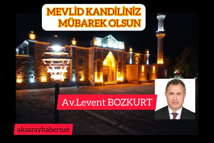 Av.Levent BOZKURT Kandil Mesajı 