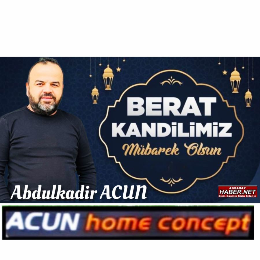 BERAT KANDİLİ MESAJI-ABDULKADİR ACUN