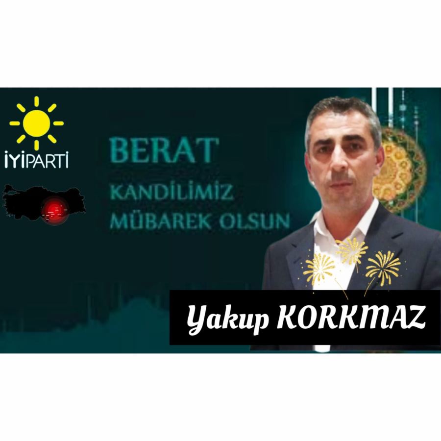 YAKUP KORKMAZ KANDİL MESAJI