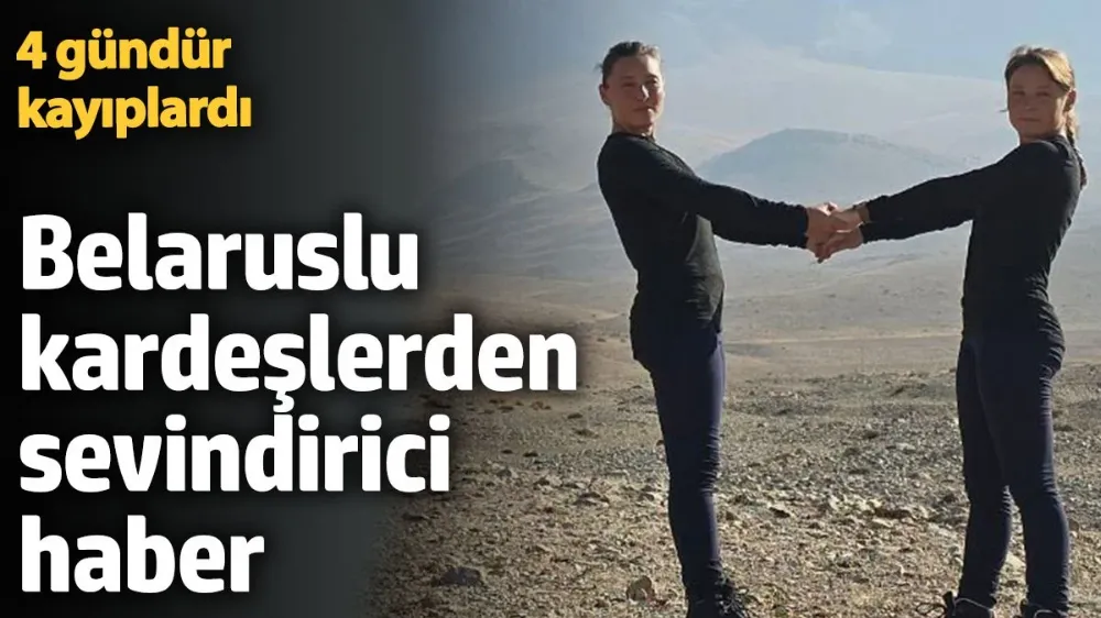 Belaruslu kardeşler sağ bulundu. 