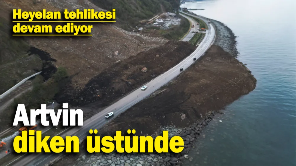 Artvin diken üstünde! 