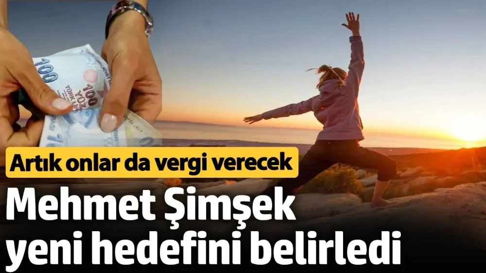 Mehmet Şimşek yeni hedefini belirledi