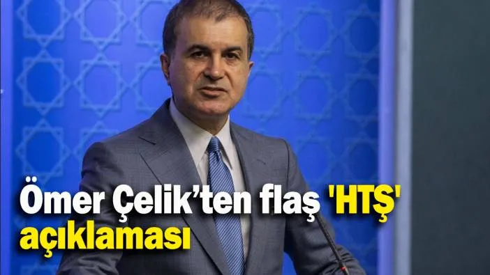 Ömer Çelik’ten flaş 