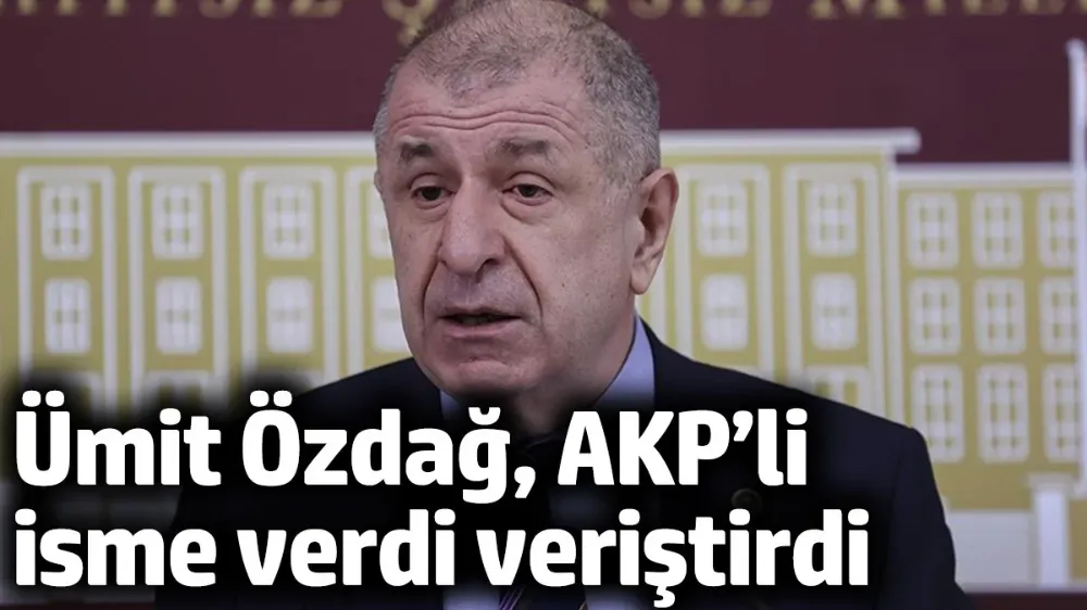 Ümit Özdağ, AKP’li o isme verdi veriştirdi