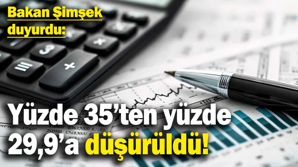 Yüzde 35’ten yüzde 29,9’a düşürüldü!