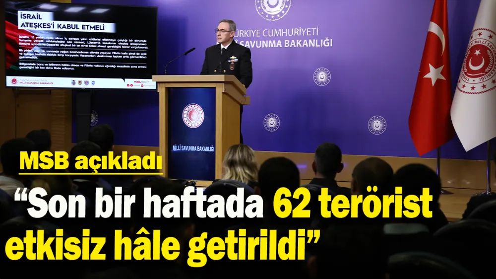  Son bir haftada 62 terörist etkisiz hâle getirildi