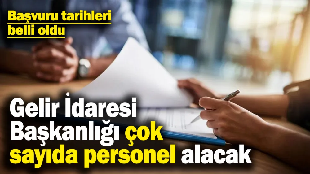 Gelir İdaresi Başkanlığı çok sayıda personel alacak! 