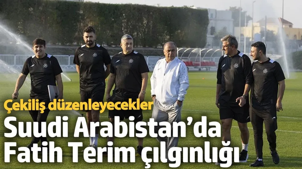 Suudi Arabistan’da Fatih Terim çılgınlığı. 