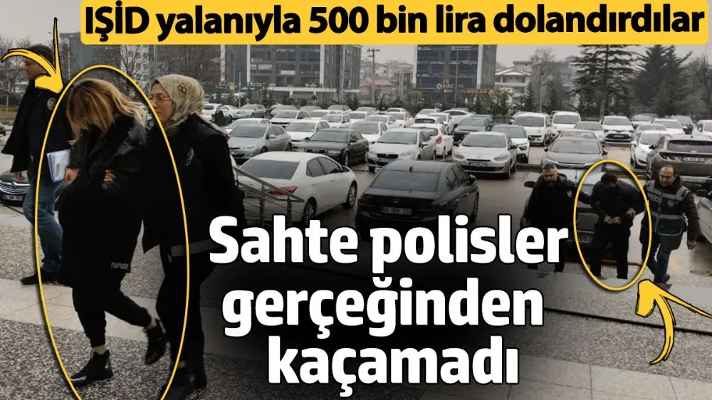 Sahte polisler gerçeğinden kaçamadı! 