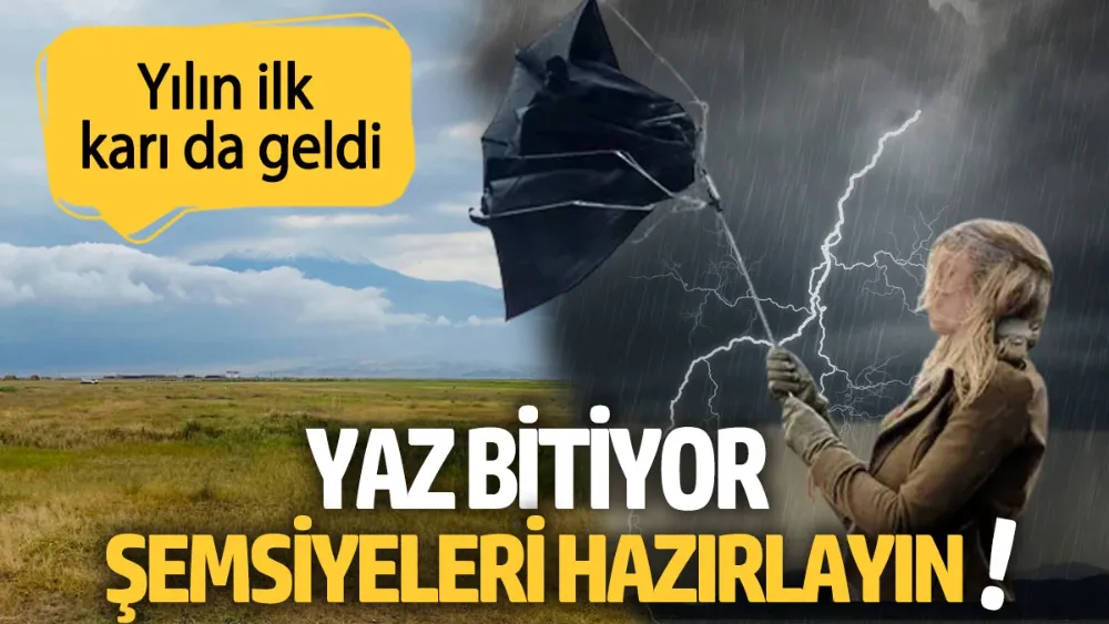 Yaz bitiyor şemsiyeleri hazırlayın!