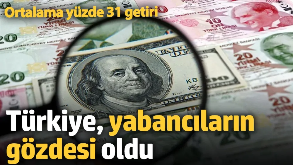 Türkiye, yatırımda yabancıların gözdesi oldu! 