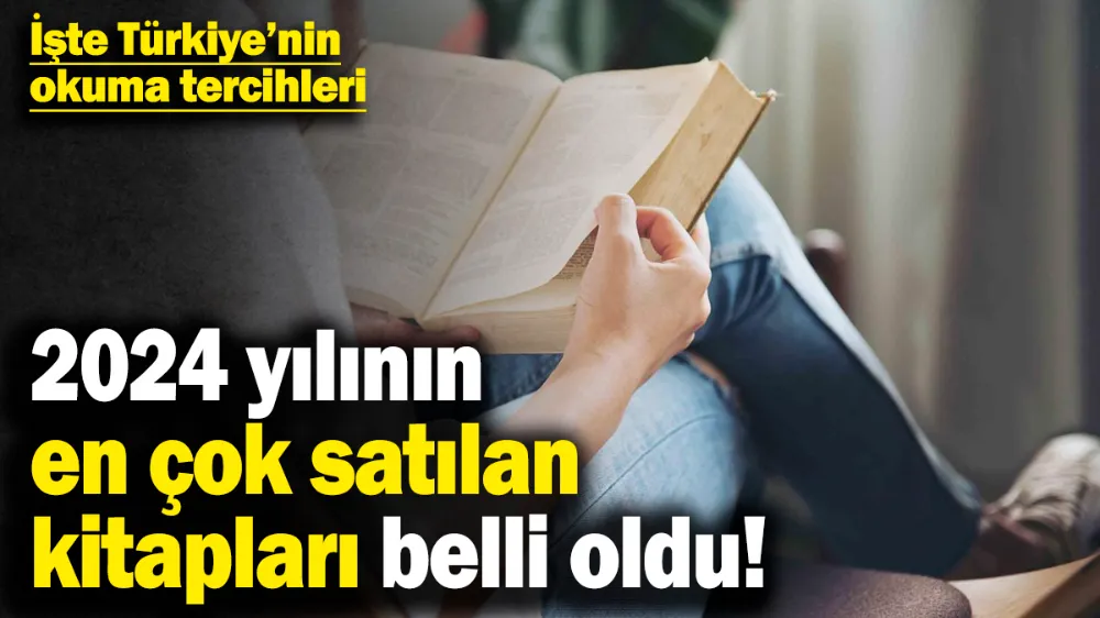 2024 yılının en çok satılan kitapları belli oldu! 
