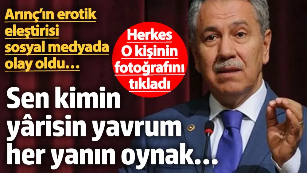 Bülent Arınç’ın erotik konuşması olay oldu…