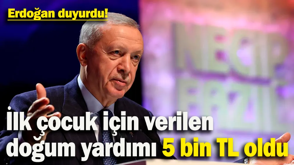 İlk çocuk için verilen doğum yardımı 5 bin TL