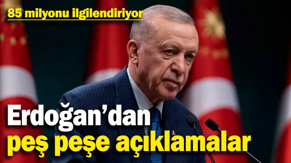 Erdoğan’dan 85 milyonu ilgilendiren önemli açıklamalar!