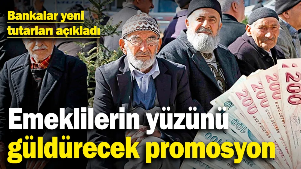 Emeklilerin yüzünü güldürecek promosyon! 