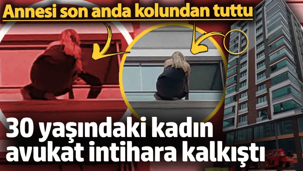  30 yaşındaki kadın avukat intihara kalkıştı