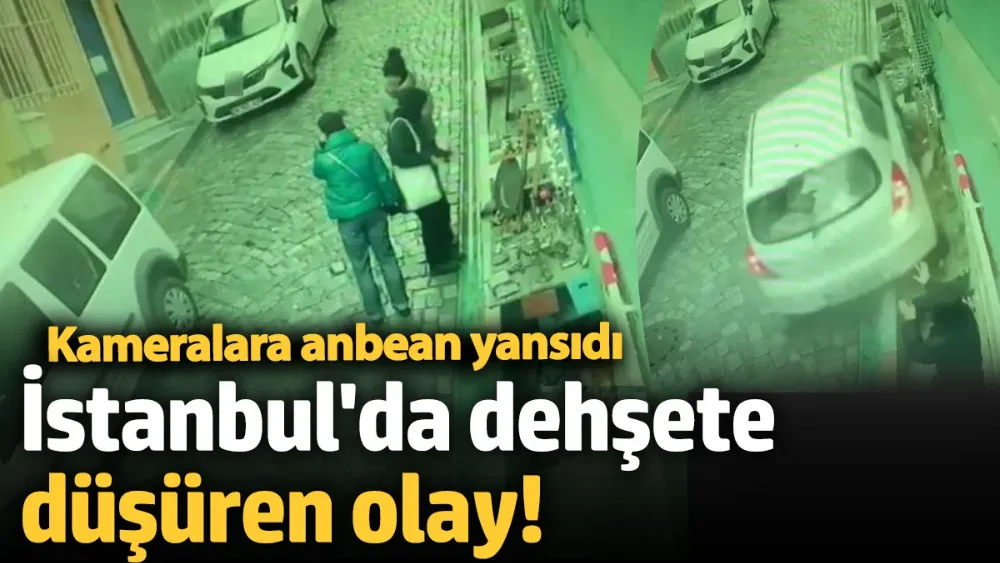 İstanbul’da dehşete düşüren olay! 