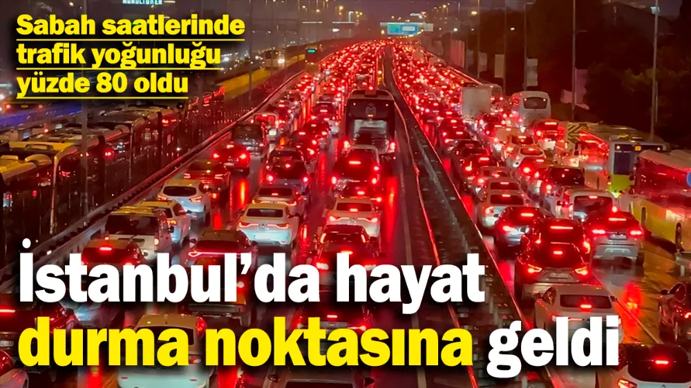 İstanbul’da hayat durma noktasına geldi