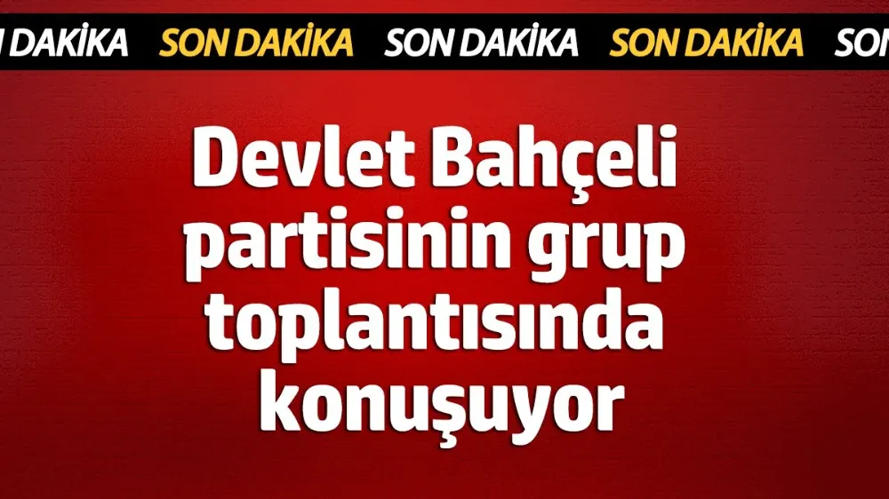 Devlet Bahçeli grup toplantısında konuşuyor