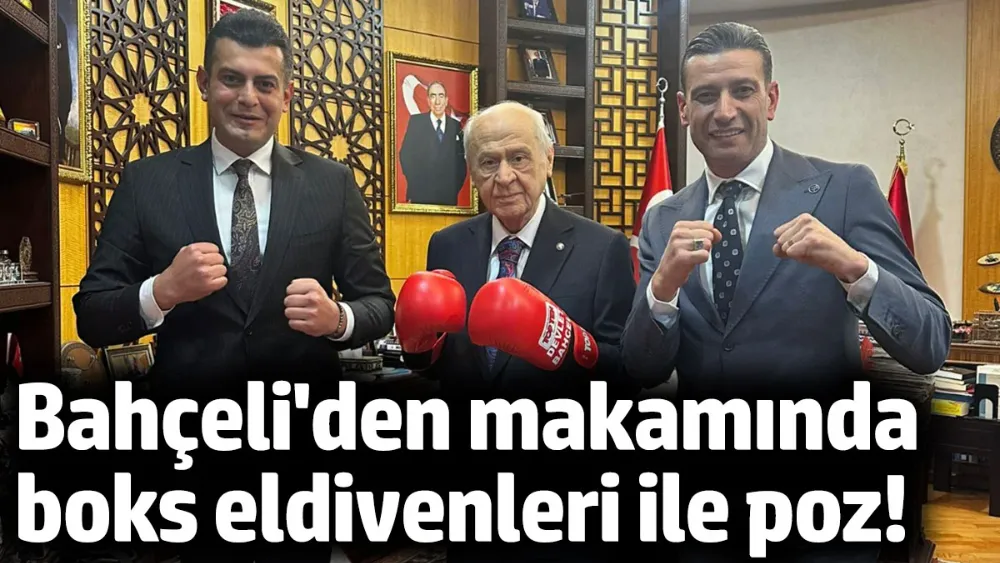 Devlet Bahçeli makam odasında boks eldiveni ile poz verdi