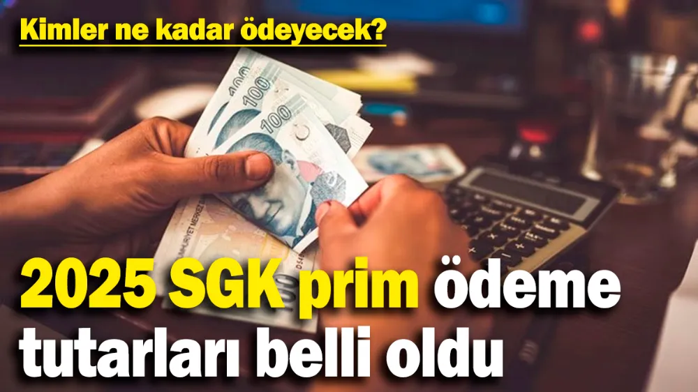 2025 SGK prim ödemeleri değişti! 