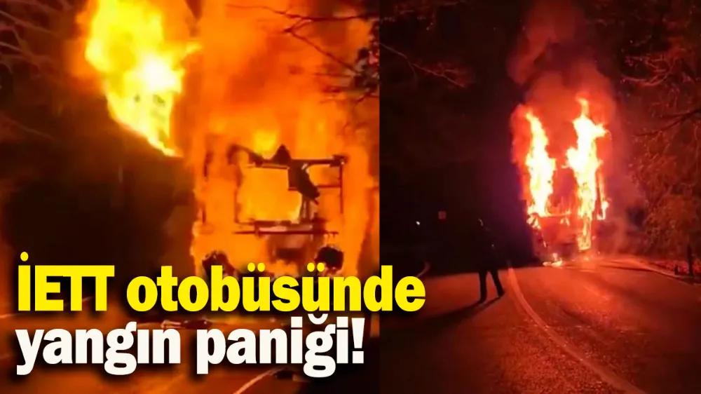 İETT otobüsünde yangın paniği!