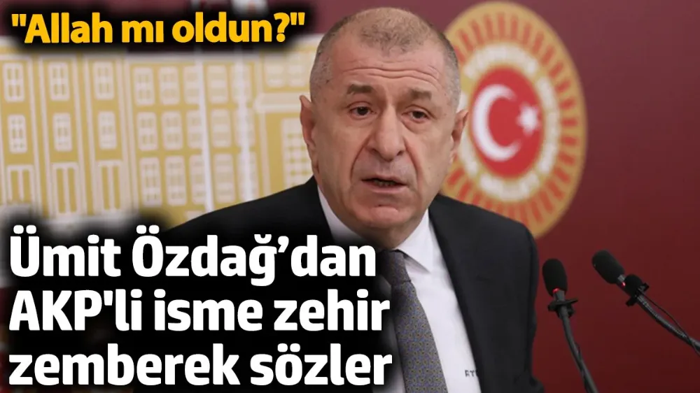 Ümit Özdağ’dan AKP’li isme zehir zemberek sözler.