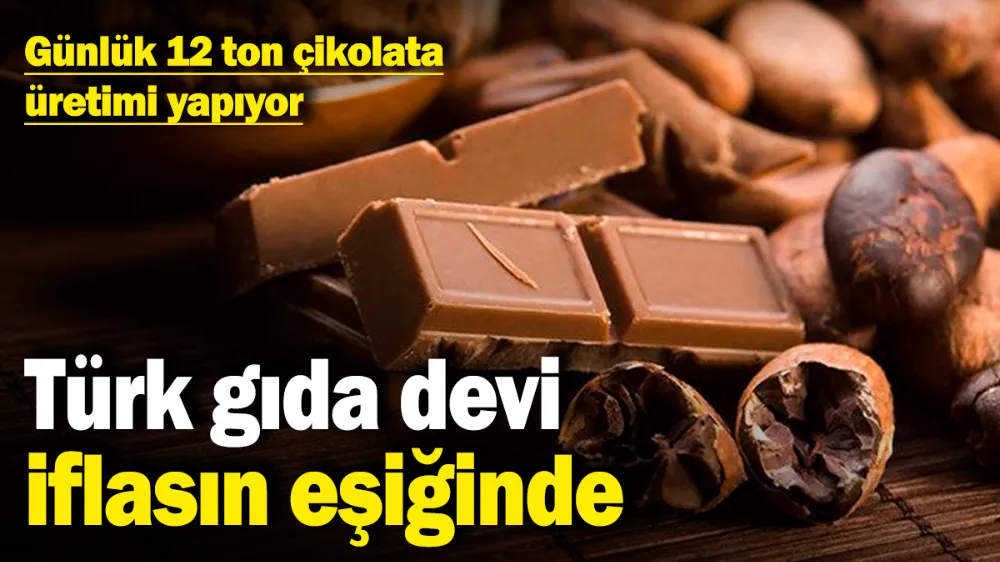 Türk gıda devi iflasın eşiğinde! 