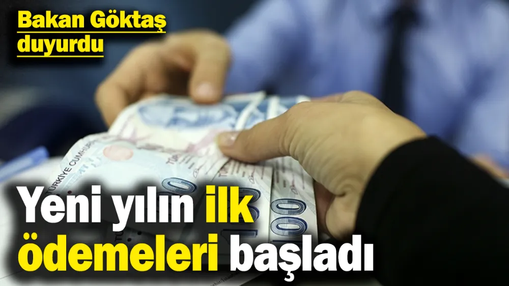Yeni yılın ilk ödemeleri başladı