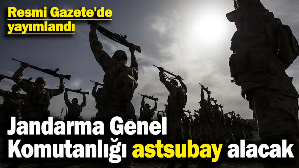 Jandarma ve sahil güvenlik komutanlıklarına 3 bin 540 astsubay alınacak