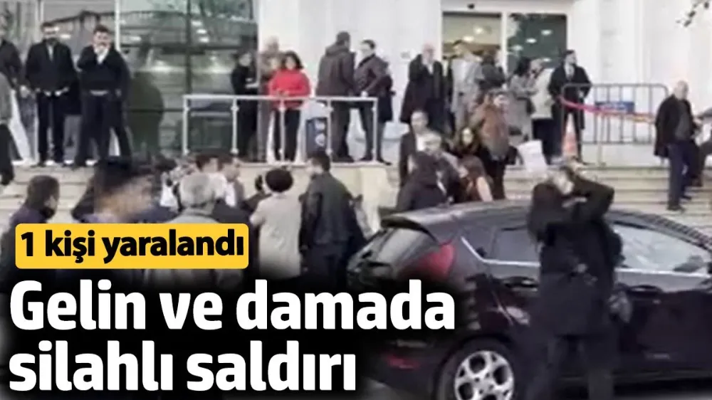 Gelin ve damada silahlı saldırı: 1 yaralı