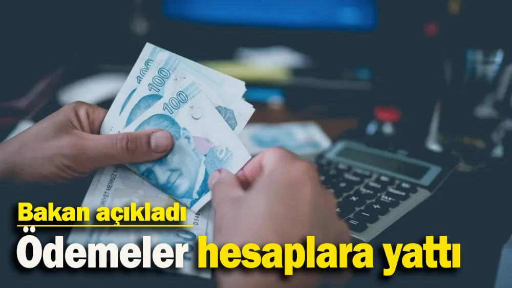 Ödemeler hesaplara yattı
