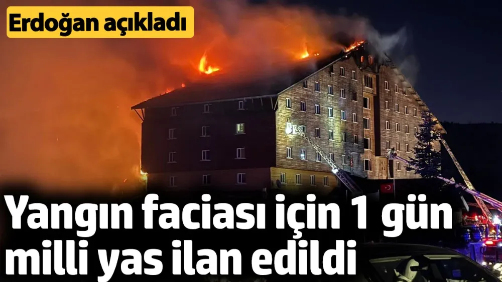 Yangın faciası için 1 gün milli yas ilan edildi