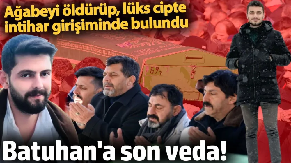 Ağabeyi öldürüp, lüks cipte intihar girişiminde bulunmuştu