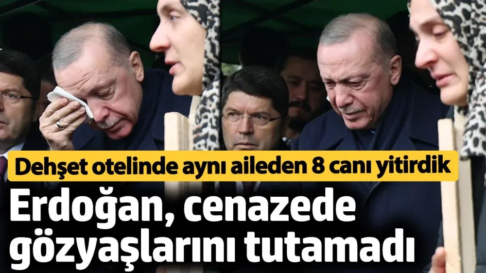 Erdoğan, otel yangınında ölen ailenin cenazesine katıldı