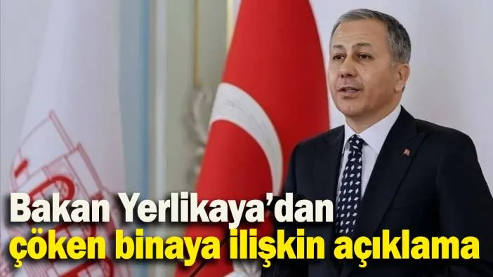 Bakan Yerlikaya: Arama kurtarma çalışmalarımız devam etmektedir