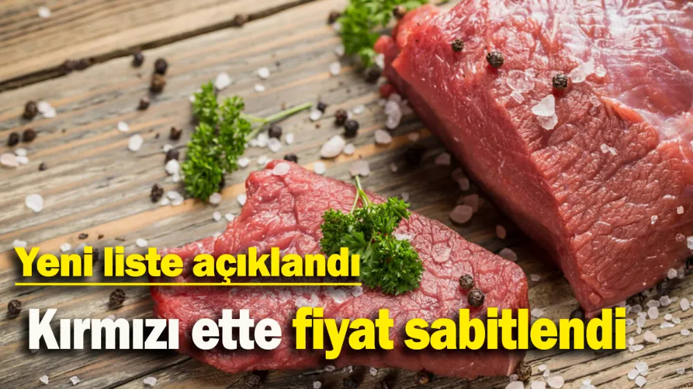 Kırmızı ette fiyat sabitlendi