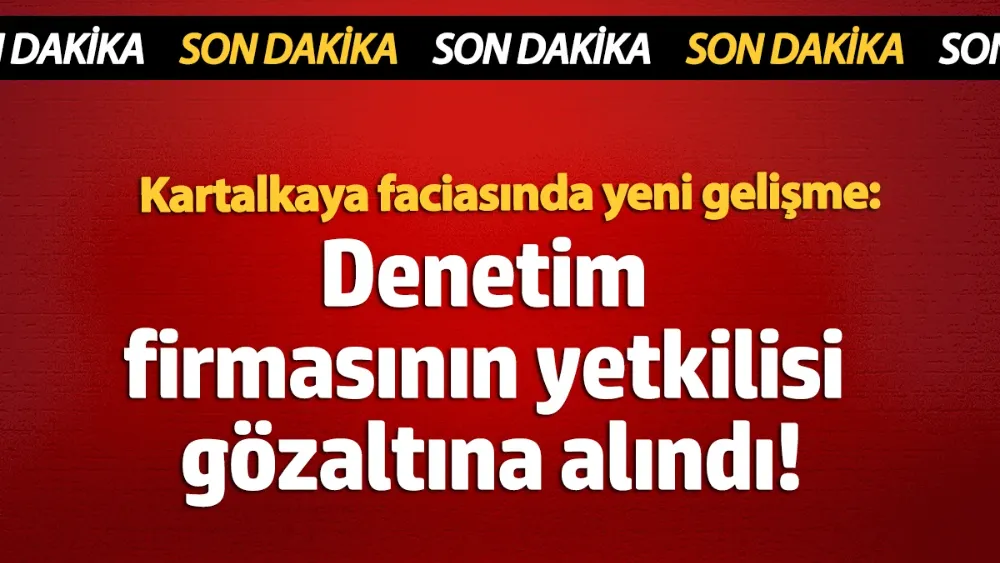 Denetim firmasının yetkilisi gözaltına alındı!