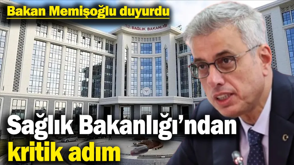 Sağlık Bakanlığı’ndan kritik adım! 