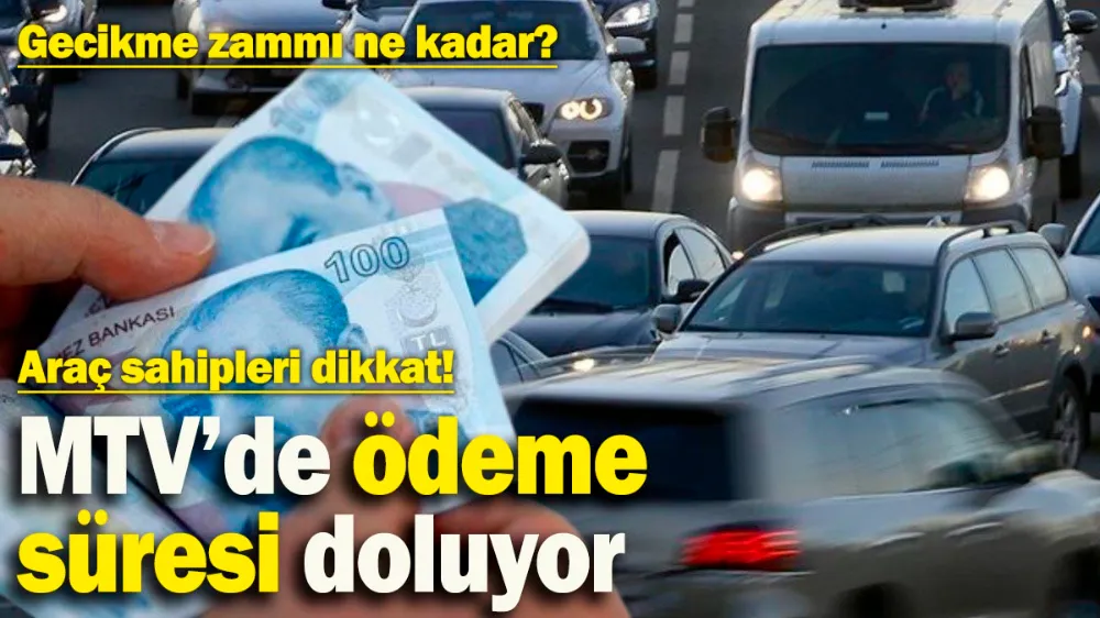 Araç sahipleri dikkat! MTV’nin ilk taksit süresi doluyor
