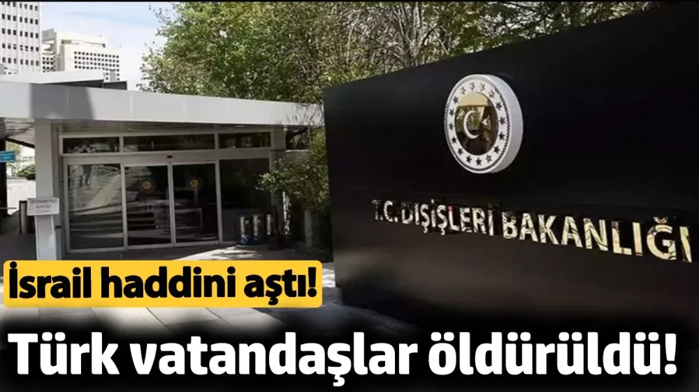 İsrail Türk vatandaşlarını öldürdü! 
