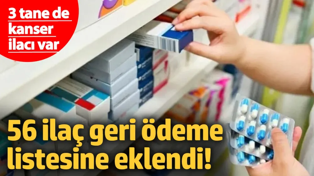 56 ilaç geri ödeme listesine eklendi! 