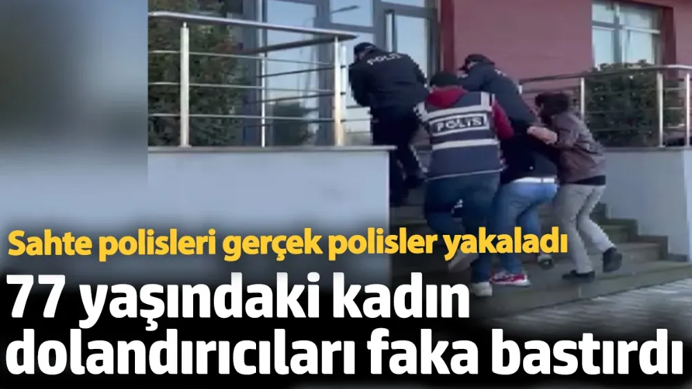 77 yaşındaki kadın dolandırıcıları faka bastırdı! 
