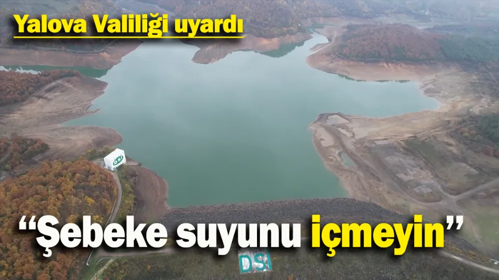 Yalova Valiliği uyardı: 