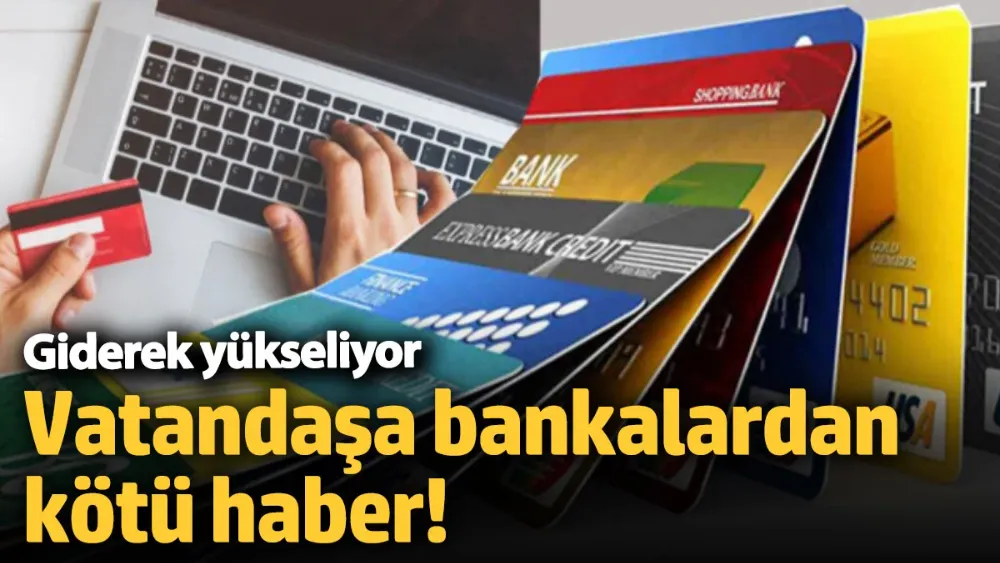 Vatandaşa bankalardan kötü haber! 