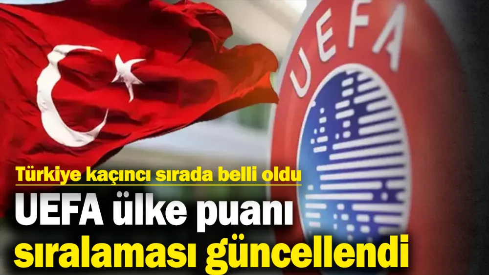 UEFA ülke puanı sıralaması güncellendi! 
