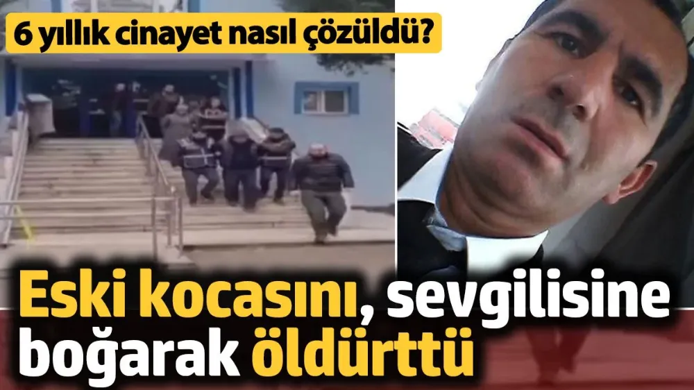 Eski kocasını, sevgilisine boğarak öldürttü
