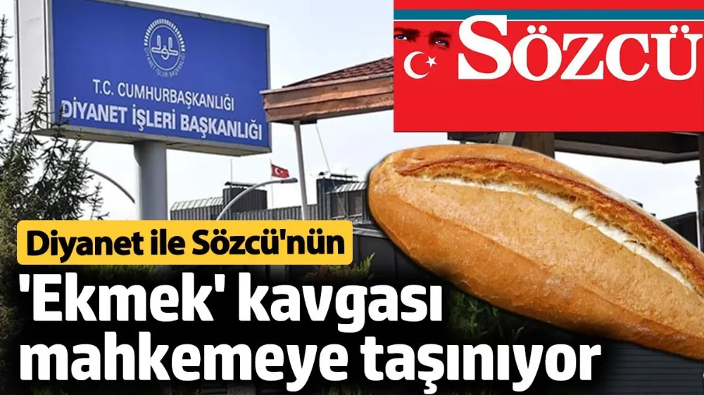 Diyanet ile Sözcü gazetesinin ekmek kavgası mahkemeye taşınıyor